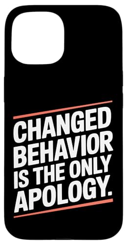 Changed Behavior Is The Only Apology }ChtlX `x[V X}zP[X iPhone 15 p