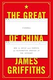 The Great Firewall of China: How to Build and Control an Alternative Version of the Internet