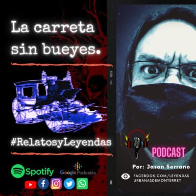 La Leyenda de la Carreta sin bueyes.
