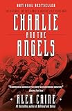 Charlie and the Angels: The Outlaws, the Hells Angels and the Sixty Years War