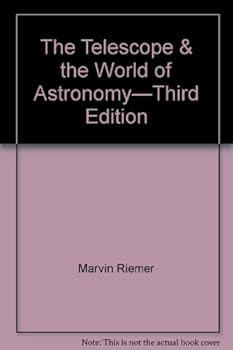 Paperback The Telescope & the World of Astronomy—Third Edition Book