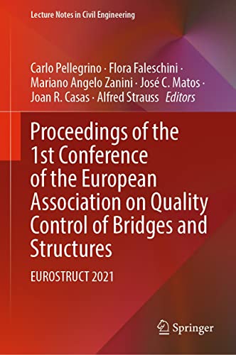 Proceedings of the 1st Conference of the European Association on Quality Control of Bridges and Structures: EUROSTRUCT 2021 (Lecture Notes in Civil Engineering Book 200) (English Edition)