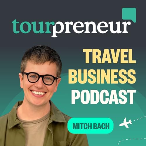 Tourpreneur Tour Business Podcast Podcast Por Tourpreneur arte de portada