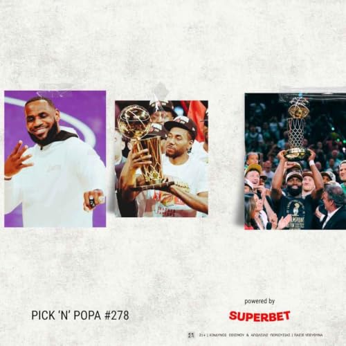 &Tau;&omicron; Last Dance &tau;&omicron;&upsilon; &Beta;&alpha;&sigma;&iota;&lambda;&iota;ά, &tau;&omicron; "I&rsquo;m back" &tau;&omicron;&upsilon; Kawhi &kappa;&alpha;&iota; &tau;&omicron; WTF &tau;&omega;&nu; Celtics | PICK 'N' POPA #278