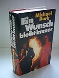 michael burkhardt  Ein Wunsch bleibt immer. Roman
