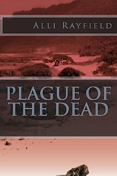 Plague of the Dead - Book #1 of the Plague of the Dead