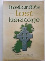 Ireland's Lost Heritage 0954564707 Book Cover