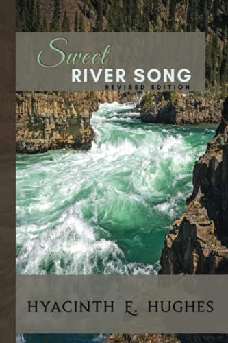 Sweet River Song: Revised Edition