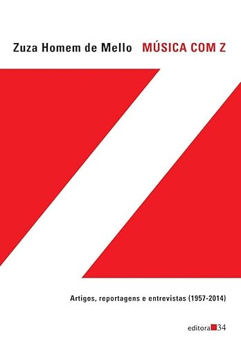 Música com Z: Artigos, Reportagens e Entrevistas (1957-2014)