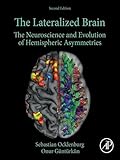 The Lateralized Brain: The Neuroscience and Evolut…