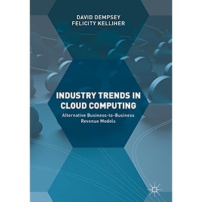 Industry Trends in Cloud Computing: Alternative Business-to-Business Revenue Models