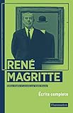 Écrits complets: Ecrits complets - Herausgeber: André Blavier René Magritte, Charly Herscovici 