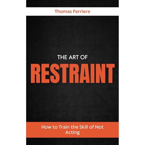 THE ART OF RESTRAINT Audiolibro Por Thomas Ferriere arte de portada