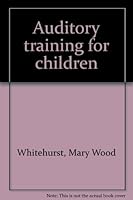 Auditory training for children 0882001256 Book Cover
