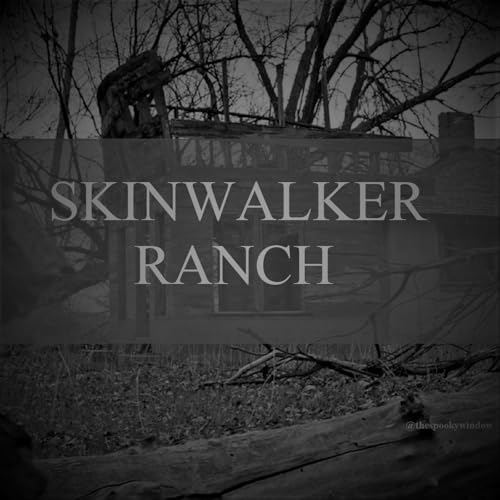 Episode 9 - Skinwalker Ranch