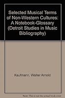 Selected Musical Terms of Non-Western Cultures: A Notebook-Glossary 0899900399 Book Cover