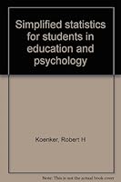Simplified Statistics for Students in Education and Psychology 0822602512 Book Cover