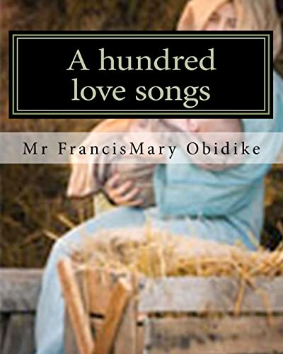 A hundred love songs: To the Mother of God.