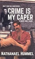 Crime Is My Caper: A Nate Colt Case (Nate Colt Series) 1968463232 Book Cover