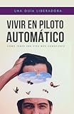 piloto automatico barco ocasion  Vivir en piloto automático: Cómo tener una vida más consciente