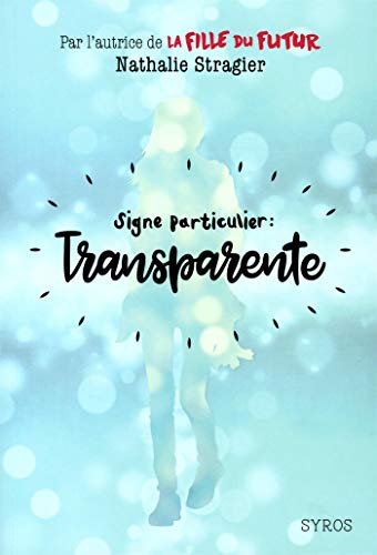 Signe particulier : Transparente Signe particulier : Transparente