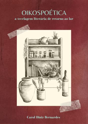 Oikospoética: a tecelagem literária de retorno ao lar