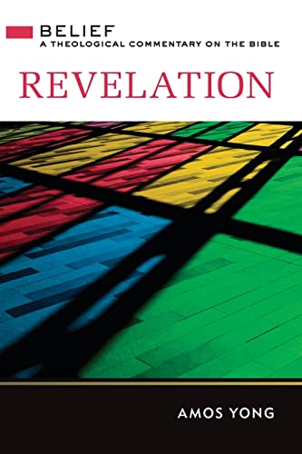 Revelation: Belief (Belief: A Theological Commentary On The Bible)