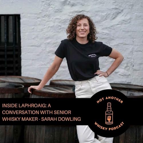 INSIDE LAPHROAIG: A CHAT WITH SARAH DOWLING, SENIOR WHISKY MAKER