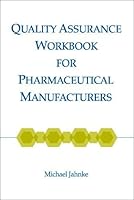 Quality Assurance Workbook for Pharmaceutical Manufacturers 1930114818 Book Cover