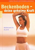 Beckenboden - deine geheime Kraft. Wohlfühlen. Entspannen. Genießen. 3499614650 Book Cover