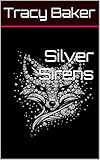 Silver Sirens (English Edition)