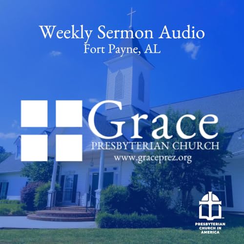 『Grace Presbyterian Church- Fort Payne, AL』のカバーアート