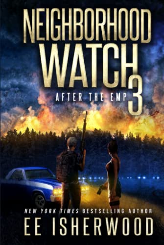 Cover of Neighborhood Watch: After the EMP: Book Three