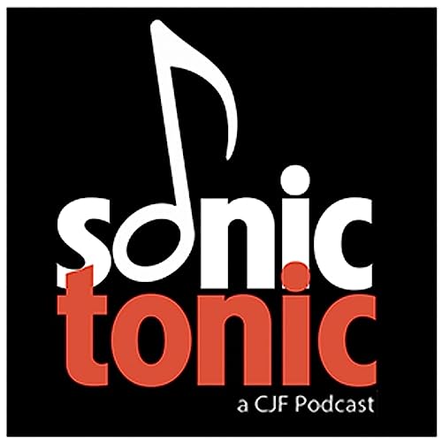 "A Road Less Traveled" - Sidney Jacobs - Sonic Tonic a CJF Podcast