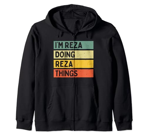 I'm Reza Doing Reza Things Funny Personalized Quote Zip Hoodie