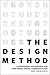 The Design Method: A Philosophy and Process for Functional Visual Communication (Voices That Matter)