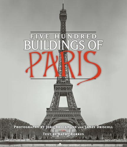 Five Hundred Buildings of Paris cadeau idéal pour passionné d'architecture