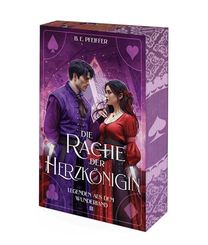 Legenden aus dem Wunderland - Die Rache der Herzkönigin: Düstere Fortsetzung der Romantasy Reihe um Verrat und Liebe