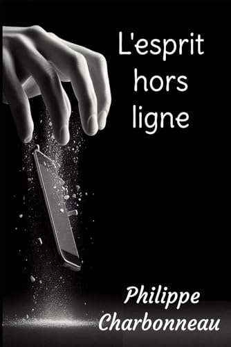 L'esprit hors ligne (French Edition)