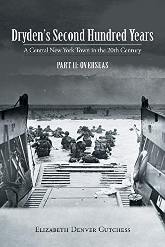 Dryden?s Second Hundred Years: A Central New York Town in the 20th Century: Part II: Overseas
