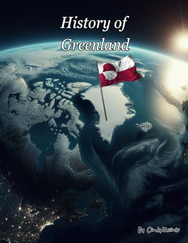 History of Greenland: An Educational Coloring Book about Greenland (Educational History Books)