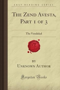 Paperback The Zend Avesta, Part 1 of 3: The Vendidad (Forgotten Books) Book