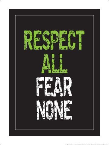 Respect All Fear None 18" X 24" Poster