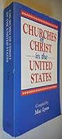 Churches of Christ in the United States: Inclusive of Her Commonwealth and Territories 0892254084 Book Cover