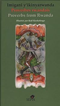 Paperback PROVERBES RWANDAIS: Proverbs from Rwanda - Imigani Y'ikinyarwanda [French] Book