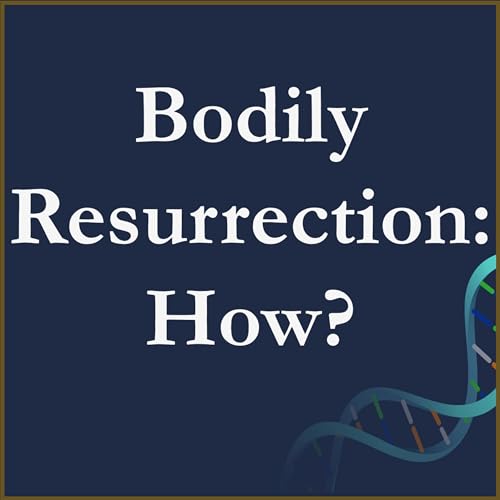 Bodily Resurrection: A Hypothesis Podcast Por  arte de portada
