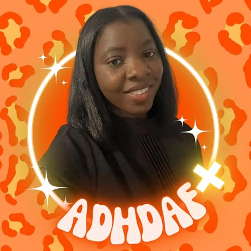 ADHD Burnout, Meltdowns & Shutdowns with Rach Idowu - Adulting ADHD - Celebrating FOUR YEARS of ADHD AF!