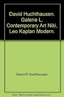 David Huchthausen. Galerie L, Contemporary Art Niki, Leo Kaplan Modern. B001QC8HEC Book Cover