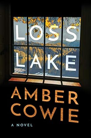Loss Lake: A Novel