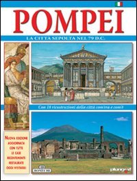 Pompeii: The city that was buried in 79 A.D.